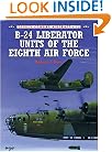 B-24 Liberator Units of the Eighth Air Force (Osprey Combat Aircraft 15)