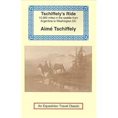 Tschiffely's Ride: Southern Cross to Pole Star