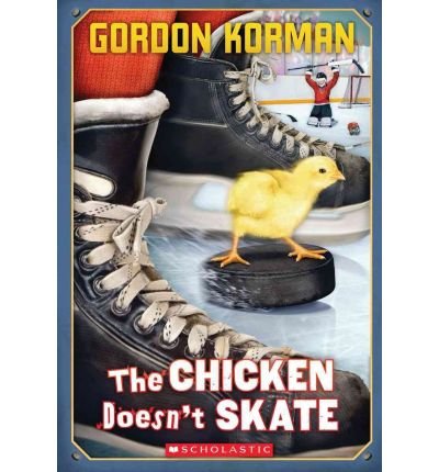 [ The Chicken Doesn't Skate ] By Korman, Gordon ( Author ) [ 2011 ) [ Paperback ]