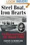 Steel Boat, Iron Hearts: A U-boat Crewman's Life Aboard U-505