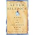 After Silence: Rape & My Journey Back