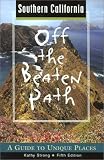 Southern California Off the Beaten Path: A Guide to Unique Places (Off the Beaten Path Southern California)