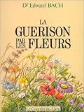 Revue Courrier du Livre  / La guérison par les fleurs