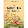 La gu�rison par les fleurs