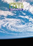 Spiritual Earth: Astronaut's Eyes