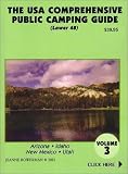 The U.S.A. Comprehensive Public Camping Guide (Lower 48), Vol. 3: Arizona, Idaho, New Mexico, Utah