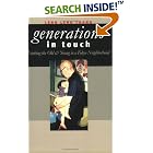 Click here to buy Generations in Touch: Linking the Old and Young in a Tokyo Neighborhood (Anthropology of Contemporary Issues) by  Leng Leng Thang.