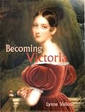 Becoming Victoria