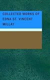 Collected Works of Edna St. Vincent Millay