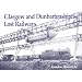 Glasgow and Dunbartonshire's Lost Railways