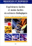 Expériences faciles et moins faciles en sciences biologiques