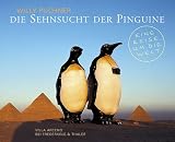 Die Sehnsucht der Pinguine - Willy Puchner