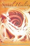 Sacred Sexual Healing: The SHAMAN Method of Sex Magic