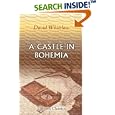 A Castle in Bohemia by  David Whitelaw