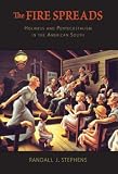 The Fire Spreads: Holiness and Pentecostalism in the American South