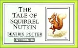 The Tale of Squirrel Nutkin (Potter 23 Tales)