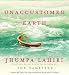 Unaccustomed Earth: Stories by Jhumpa Lahiri ISBN 0739341790
