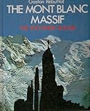 Mont Blanc massif : the 100 finest routes