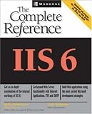 IIS 6: The Complete Reference (Osborne Complete Reference)