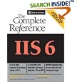 IIS 6: The Complete Reference by  Hethe Henrickson and Scott Hofmann
