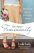 Set-Apart Femininity: God's Sacred Intent for Every Young Woman