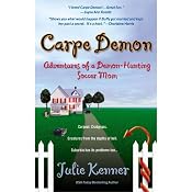 Carpe Demon: Adventures of a Demon-Hunting Soccer Mom | [Julie Kenner]