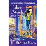 It Takes a Witch: A Wishcraft Mystery ~ Heather Blake