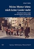 Meine Mutter lehrte mich keine Lieder mehr: Vom Heranwachsen in einer zusammengebrochenen Welt