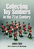 Collecting toy soldiers in the 21st century