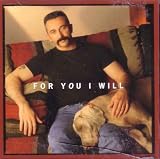 Aaron Tippin -  For You I Will