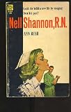 Nell Shannon, R. N. : Could She Build a New Life By Escaping from Her Past?