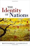 The Identity of Nations Montserrat Guibernau