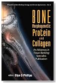 Bone Morphogenetic Proteins and Collagen: An Advances in Tissue Banking Specialist Publication (Allografts in Bone Healing: Biology and Clinical Applications, 2)