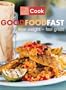 The New Classic Cook: Good Food Fast