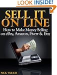 Sell it Online: How to Make Money Sel...