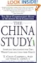 The China Study: The Most Comprehensive Study of Nutrition Ever Conducted