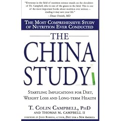 The China Study: The Most Comprehensive Study of Nutrition Ever Conducted