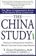 The China Study: The Most Comprehensive Study of Nutrition Ever Conducted