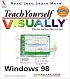 Teach Yourself Windows 98 Visually: Read Less, Learn More