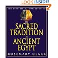 The Sacred Tradition in Ancient Egypt: The Esoteric Wisdom Revealed by Rosemary Clark