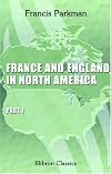 France and England in North America: Part 1. Pioneers of France in the New World