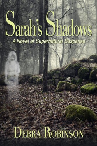 Suspense Reading For Under $1.00! Debra Robinson’s 5-Star Sarah’s Shadows (Shadows and Light) – Just 99 Cents on Kindle