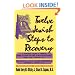 Twelve Jewish Steps to Recovery: A Personal Guide to Turning from Alcoholism and Other Addictions (Twelve Step Recovery)