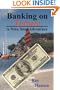 Banking on Torture: A Nina Steel Adventure (Nina Steel Adventures)