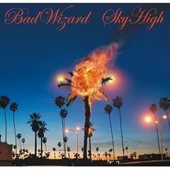 Sky High by Bad Wizard (Audio CD - 2006)