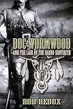 Doc Wormwood and the Lair of the Daido-Shotheth (Doc Wormwoods Weird West Adventures)
