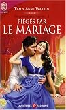 Les soeurs Brantford, Tome 3 : Piégés par le mariage