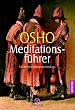 Meditationsf�hrer: Mit 60 Meditationstechniken