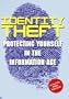Identity Theft: Protecting Yourself In The Information Age