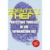 Identity Theft: Protecting Yourself In The Information Age